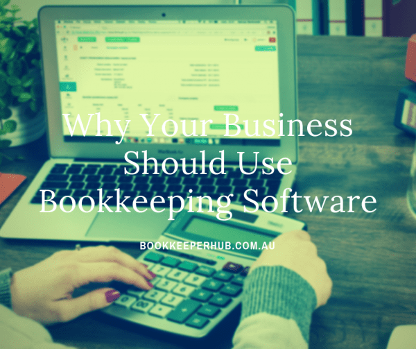 Why Your Business Should Use Bookkeeping Software