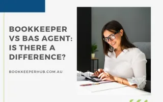 bookkeeper-vs-bas-agent-difference